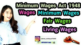 WAGES MINIMUM WAGES LIVING WAGES FAIR WAGES UNDER MINIMUM WAGES ACT 1948 FOR LLB [upl. by Norward]