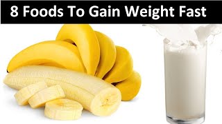 8 Best Foods to Help You Gain Weight Fast [upl. by Mas]