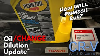 Oil Dilution UpdateCheckChange to Pennzoil Ultra Platinum in CRV [upl. by Kosak]