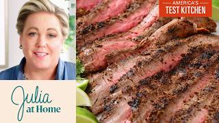 The Best Grilled Flank Steak  Julia At Home S4 E3 [upl. by Annehsat445]