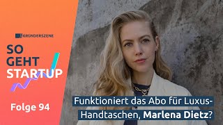 Funktioniert das Abo für LuxusHandtaschen  So geht Startup 94 [upl. by Irv]