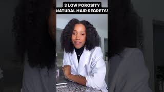 3 LOW POROSITY NATURAL HAIR SECRETS YOU SHOULD KNOW 👩🏾‍🔬 naturalhaircare lowporosity [upl. by Annil]