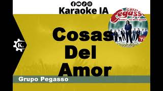 Grupo Pegasso Cosas Del Amor Karaoke [upl. by Yerbua]