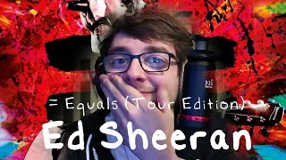 Ed Sheeran   Equals Tour Edition Reaction  Wow [upl. by Catto]