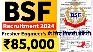 BSF Vacancy 2024 Fresher Engineer ₹85000  BSF New Vacancy 2024  BSF Air Wing Recruitment 2024 [upl. by Ydner]