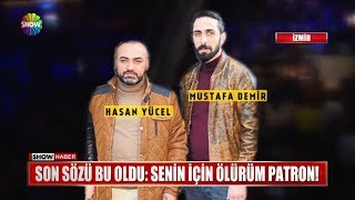 Son söz bu oldu quotSenin için ölürüm patronquot [upl. by Baptlsta]