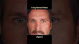 A Dog Named Palma part3 movie film touch [upl. by Fafa]