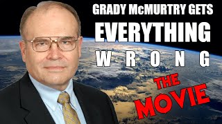 Grady McMurtry Gets Everything Wrong THE MOVIE [upl. by Landri]