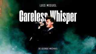 Luis Miguel  Careless Whisper Versión Español [upl. by Johnnie146]