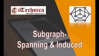 4 Subgraph  Spanning amp Induced Subgraph [upl. by Arotak667]