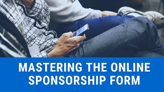 Mastering the Online Sponsorship Form [upl. by Torruella]