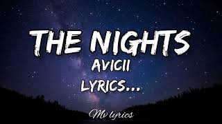 AVICII  THE NIGHTSLYRICS [upl. by Enairda237]