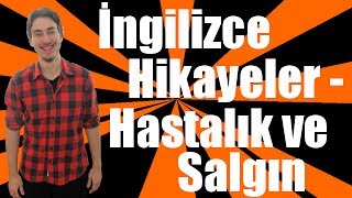 İngilizce hikayeler  hastalık ve salgın ile ilgili İngilizce hikaye [upl. by Quennie937]