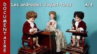 Doc 44 Les androïdes JaquetDroz  Lécrivain le dessinateur et la musicienne automate androïde [upl. by Jarek]