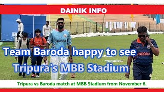 cricket  Team Baroda happy to see Tripuras MBB Stadium  Ranji Trophy cricketnews [upl. by Adnawed]