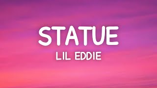 Statue  Lil Eddie Lyrics [upl. by Konikow]