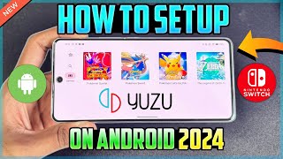 NEW YUZU Emulator Android 2024  Setup amp Best Settings  Top Nintendo Switch Emulator [upl. by Gnus55]