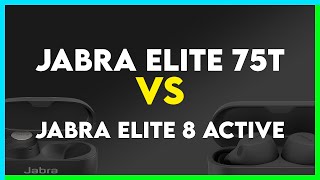 Jabra Elite 75t vs Jabra Elite 8 Active Comparison [upl. by Onitnatsnoc]