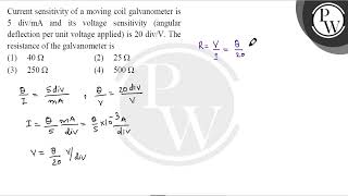 Current sensitivity of a moving coil galvanometer is 5 divmA and its voltage sensitivity angul [upl. by Rainah815]