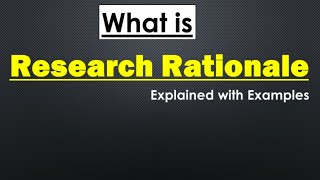 What is research rationale  How to write a research rationale  Rationale of the Study [upl. by Pernick]