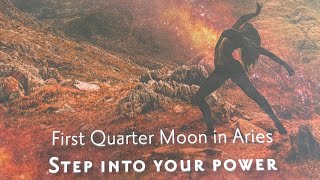 STEP INTO YOUR POWER  First Quarter Moon in Aries ♈️ [upl. by Zeta]