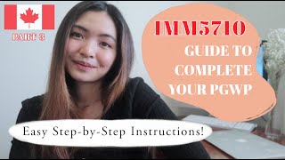 How To Fill Out PGWP Form IMM5710 Easy StepbyStep Guide  Work in Canada  Glaire Cartago [upl. by Vas]