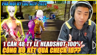 DÂN CHƠI LÌ NHẤT FREE FIRE VIỆT NAM 1 CÂN 48 TỶ LỆ HEADSOT 100  LỤM 6 CỦ  CÔNG BỐ KQ CHECK ID [upl. by Atsuj]