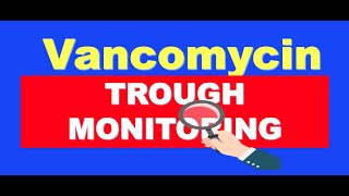 Vancomycin Trough Monitoring MADE EASY [upl. by Schonthal]