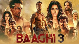 Baaghi 3 Full Movie In Hindi  Tiger Shroff  Shraddha Kapoor  Ritesh Deshmukh  Review amp Facts [upl. by Schulein]