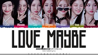 BABYMONSTER Love Maybe Lyrics 베이비몬스터 Love Maybe 가사 Color CodedEng ShadowByYoongi [upl. by Anair]