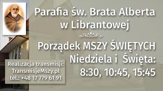 Parafia św Brata Alberta w Librantowej Transmisja mszy na żywo LI01 [upl. by Eiramave332]