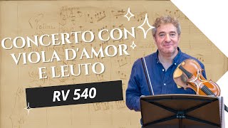 VIVALDI Adrian Chandler discusses the manuscript of the Concerto for Viola damore amp Lute RV 540 [upl. by Gravante518]