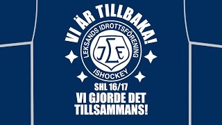 Leksands IF  vägen tillbaka till SHL 201617  Hela resan målen vi minns [upl. by Assirehc]