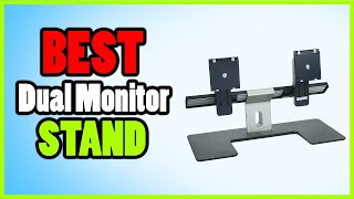 TOP 5 BEST DUAL MONITOR STANDS IN 2022 BUYING GUIDE [upl. by Erreit]