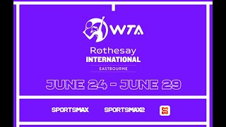 Watch WTA  Rothesay International  June 20  23  on SportsMax SportsMax2 and SMax App [upl. by Yekcim]