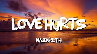 Love Hurts  Nazareth Lyrics [upl. by Soble]