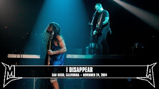 Metallica I Disappear San Diego CA  November 24 2004 [upl. by Adnilrem]