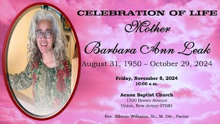 Celebration of Life for Mother Barbara Ann Leak [upl. by Otrebile]