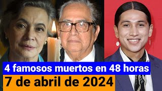 Famosos fallecidos en las últimas 48 horas 7 de abril [upl. by Lusa]