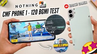 CMF Phone 1  120 FPS BGMI Test Heating amp Battery Test BGMI 35 Update [upl. by Nimra]