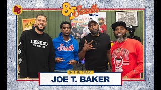 Joe T Baker in the Trap  85 South Show Podcast  050124 [upl. by Kam]