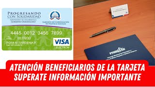 ATENCIÓN BENEFICIARIOS DE LA TARJETA SUPERATE INFORMACIÓN IMPORTANTE [upl. by Gideon]