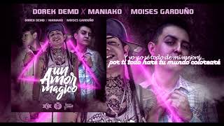 Maniako Feat Dorek Demd amp Moisés Garduño❤Un Amor Mágico❤Video letraRap Romántico 2023 [upl. by Etnoid124]