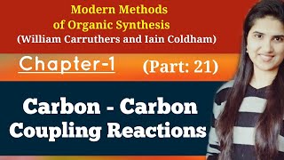 Coupling Reactions organic chemistryStilleNegishiSonogashiraSuzuki HiyamaCarruthers Chapter1 [upl. by Asenej]