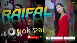 Raifal ke Nok par  Full Dancing EDM Mix  Tik Tok viral Dj song 2024 mix by dj pawan [upl. by Bazar208]