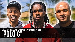 POLO G MILLION DOLLAZ WORTH OF GAME EPISODE 267 [upl. by Rodge681]