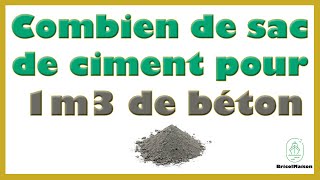 Combien de sac de ciment pour 1m3 de béton [upl. by Anorahs]