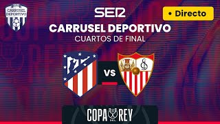 🏆⚽️ ATLÉTICO vs SEVILLA  CUARTOS DE FINAL de la COPA DEL REY 202324  EN DIRECTO [upl. by Nesyrb]