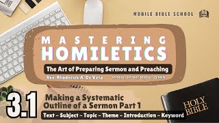 Homiletics 31 Systematic Parts of a Sermon Outline Part1 [upl. by Kunin]