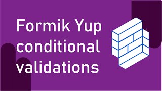 Formik Yup Conditional Validations [upl. by Joannes]